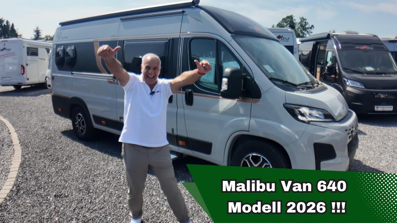 Weltpremiere Malibu Van 640  Modell 2026  Alles Neu?