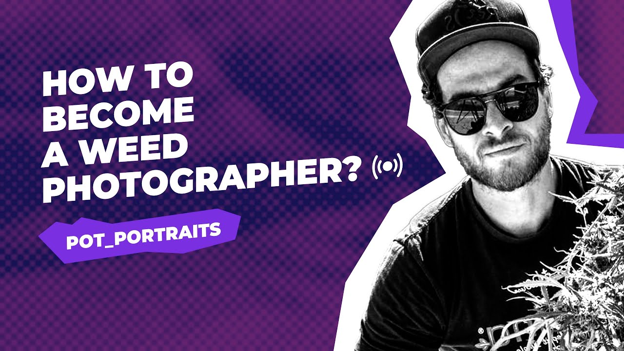 How to Become a Cannabis Photographer | Pot_portraits