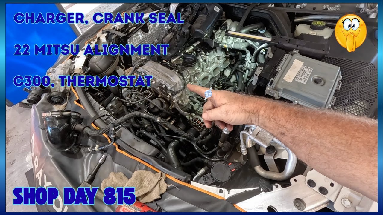 Charger Crank Seal, C300 thermostat, 22 Mitsu SUV Align. Auto Repair Shop DAY 815