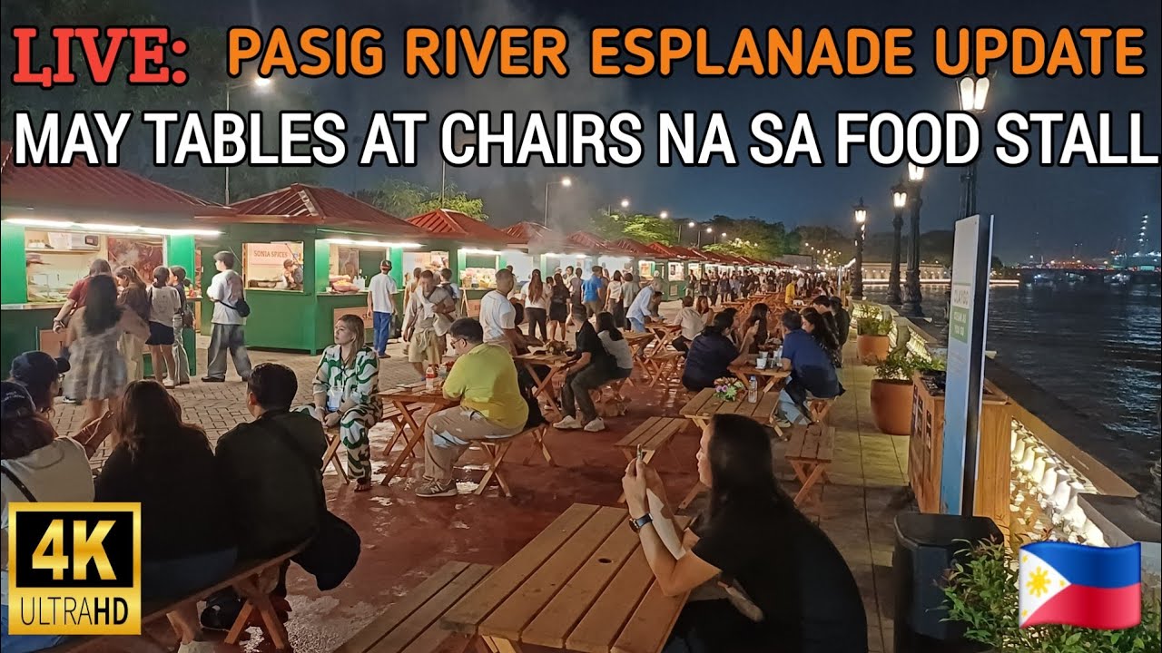 WOW! MAY TABLES AT CHAIRS NA SA FOOD STALLS | PASIG RIVER ESPLANADE UPDATE