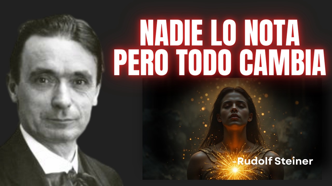La Transformación Silenciosa Que Vive Todo Ser Despierto | Rudolf Steiner