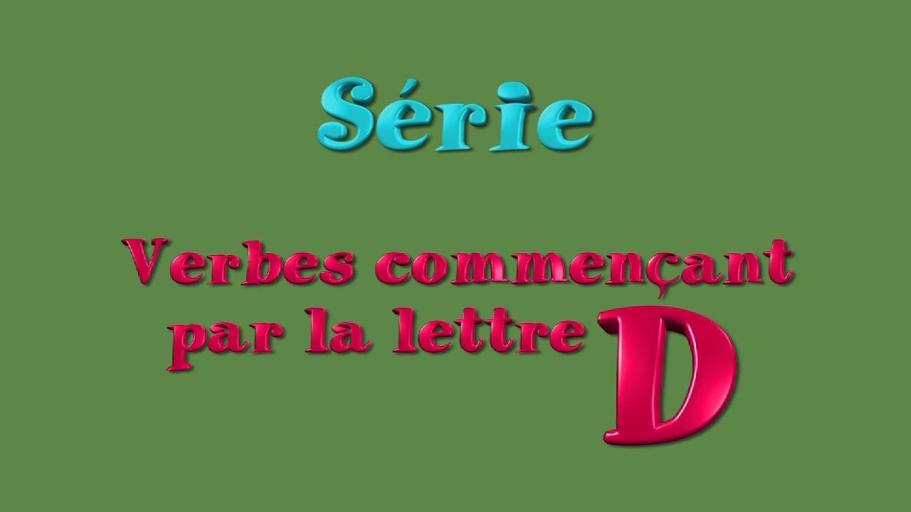 Learn French - Verbs - Verbes commençant par la lettre D