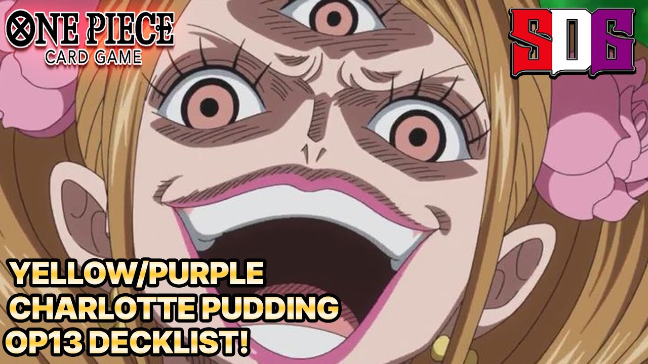 One Piece TCG | Yellow/Purple Charlotte Pudding Op13 Deck Profile!! 