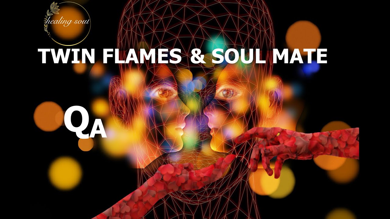 TWIN FLAMES VÀ SOUL MATE || CÁCH PHÂN BIỆT || NHỮNG CÂU HỎI THƯỜNG GẶP || CHIỀU THỨ 6