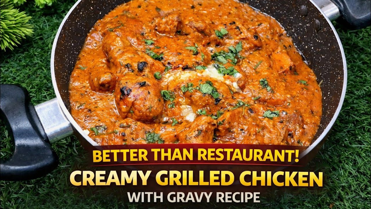 Better Than Restaurant! Creamy Grilled Chicken with Gravy Recipe | Smoky & Juicy Chicken in Cream 
