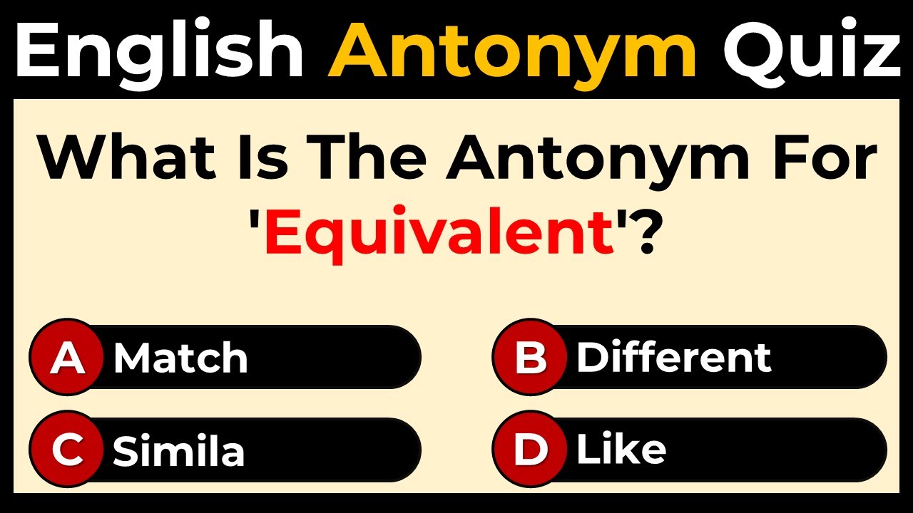 English Antonyms Quiz: Can You Score 10/10?
