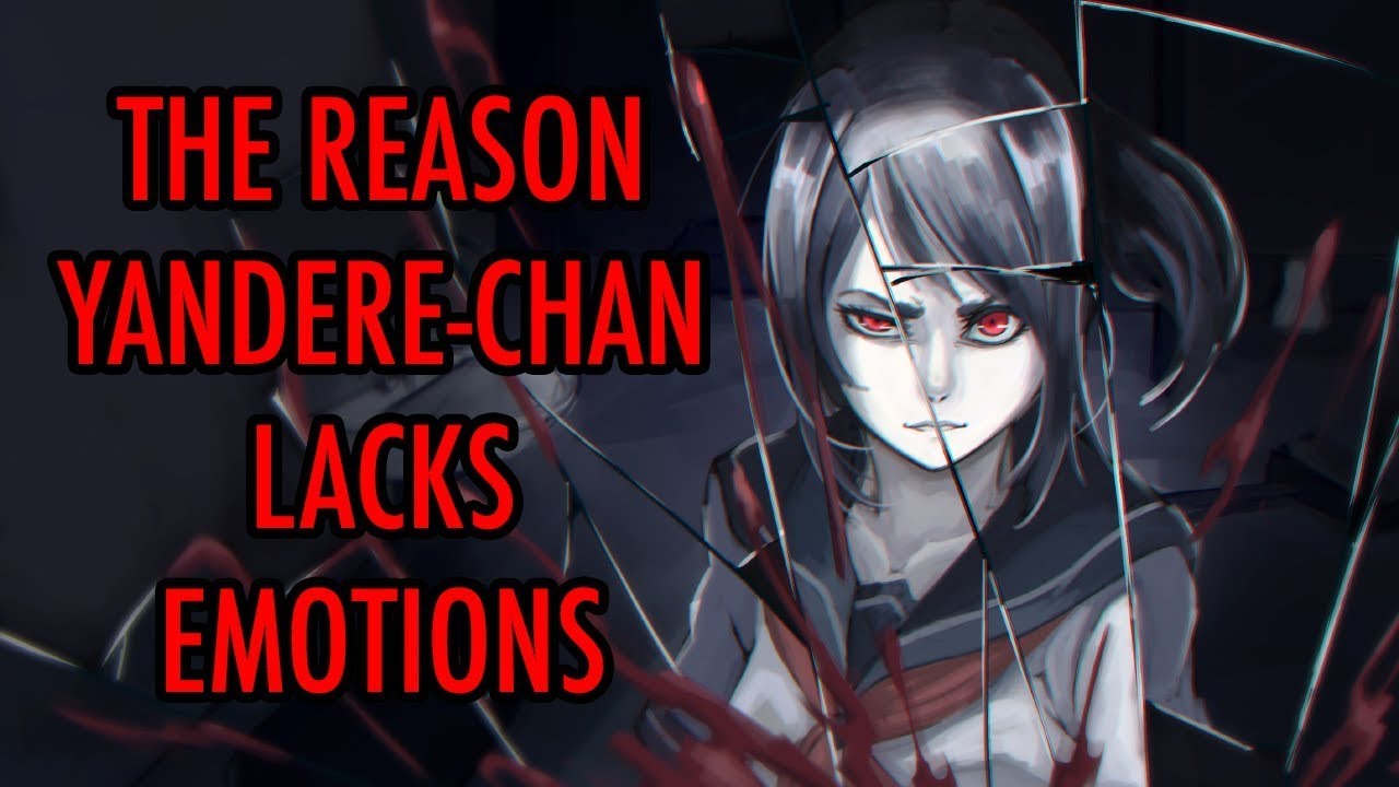 Причина Почему У Яндере-чан Нет Эмоций | The Reason Yandere chan Lacks Emotions