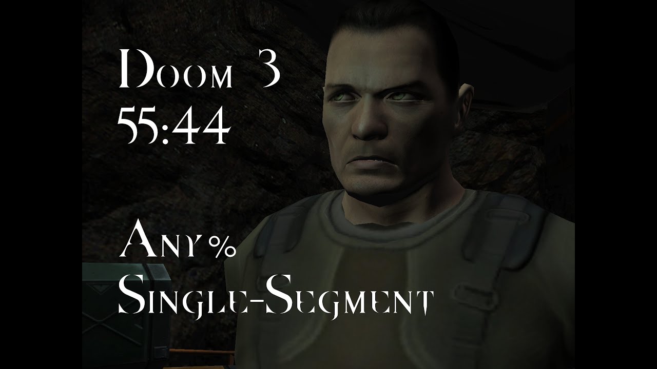 Doom 3 - Any% - Single-Segment Speedrun - 55:44
