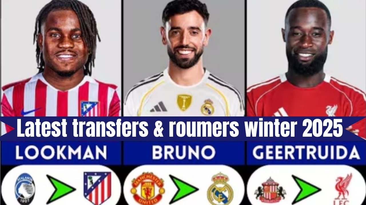 🚨LATEST CONFIRMED TRANSFER NEWS AND RUMOURS 2025 FT. LOOKMAN, BRUNO, CAMAVINGA, GEERTRUIDA......