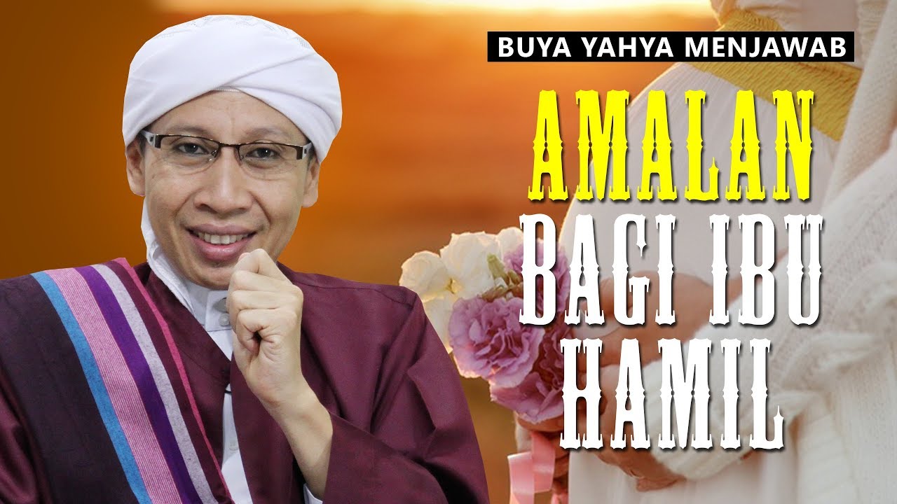 Amalan Bagi Ibu Hamil - Buya Yahya Menjawab