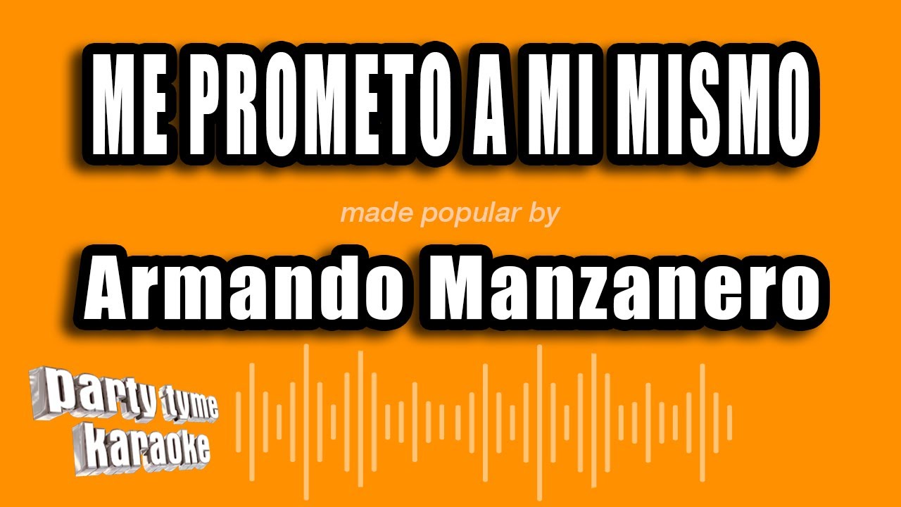 Armando Manzanero - Me Prometo A Mi Mismo (Versión Karaoke)