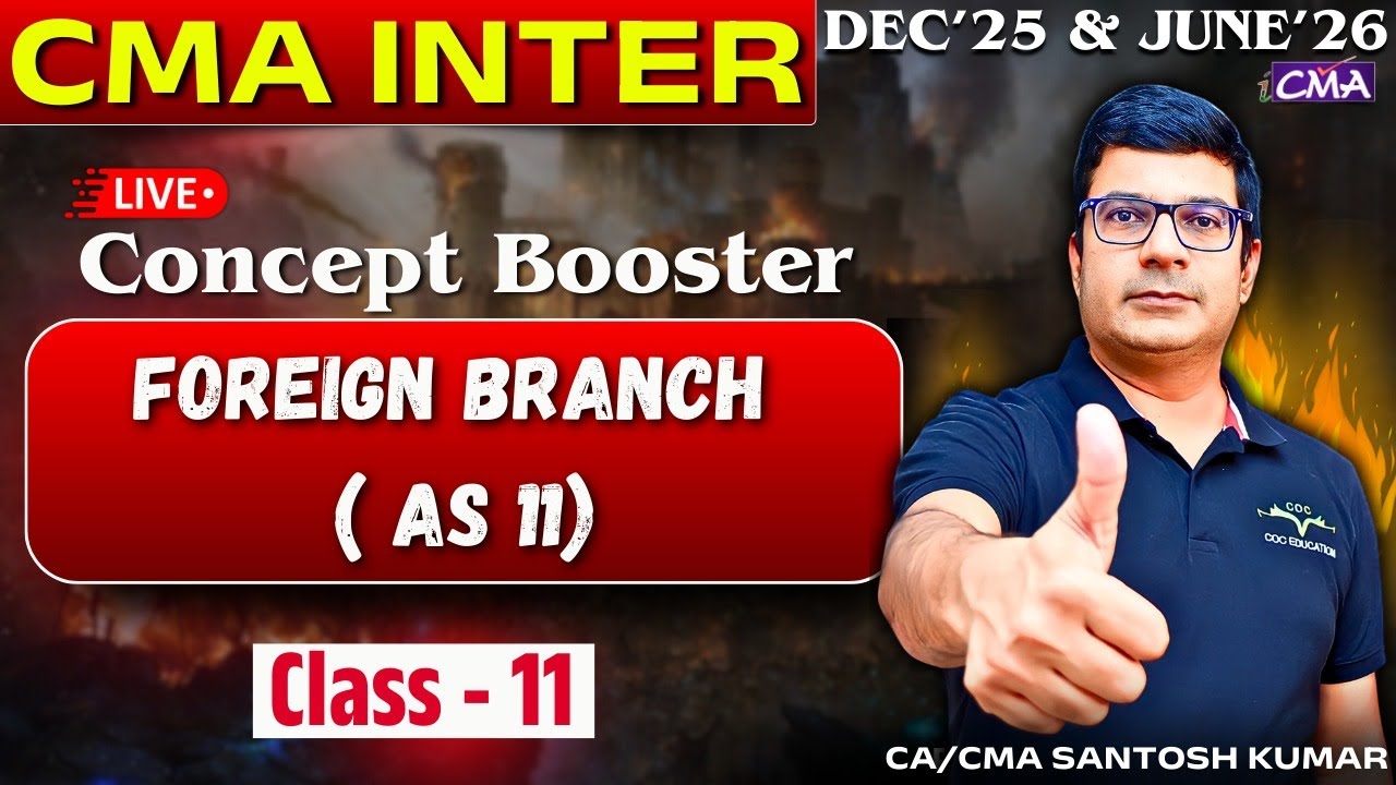 Class - 11 | FOREIGN BRANCH ( AS 11 ) | FA Concept Booster Batch |