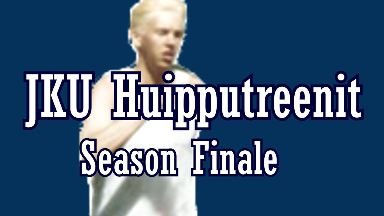 JKU Huipputreenit - Season finale