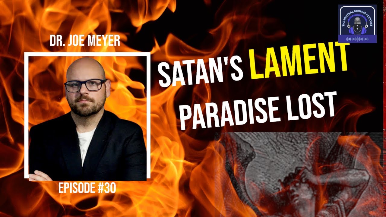 Paradise Lost Book 4 Satan's Soliloquy Analysis | Dr. Joe Meyer #30