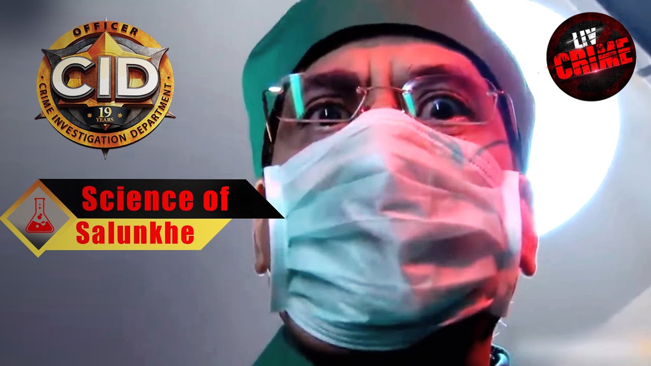 Science Of Salunkhe | सीआईडी| CID | Dr. Salunkhe Becomes The Virus Saviour| Full Episode