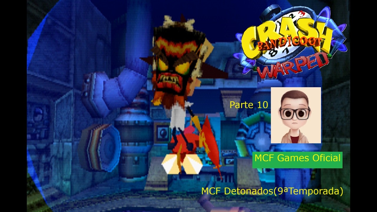 (MCF DETONADOS T09)-Crash Bandicoot: Warped(PS1)-ADRENALINA PURA E CHEFÃO FINAL!-Parte 10