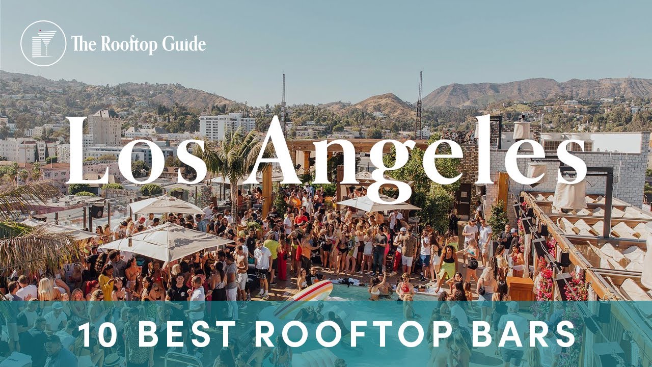 10 Best Rooftop Bars in LA, Los Angeles - 2025
