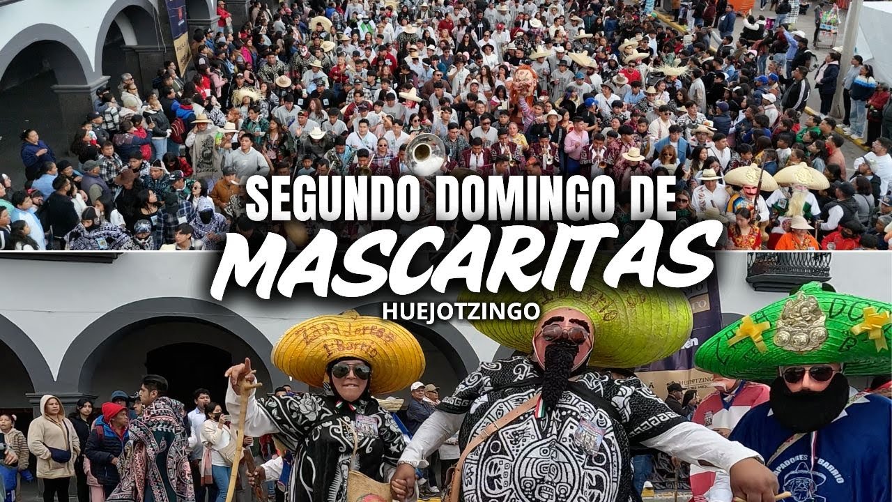Segundo Domingo de Mascaritas / Carnaval de Huejotzingo 2026
