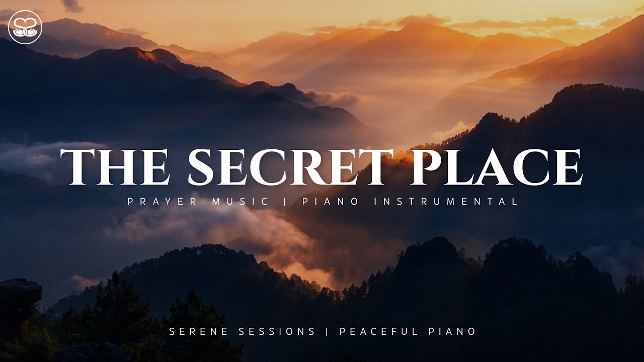 The Secret Place: 1 Hour Instrumental Soaking Worship | Easter Prayer