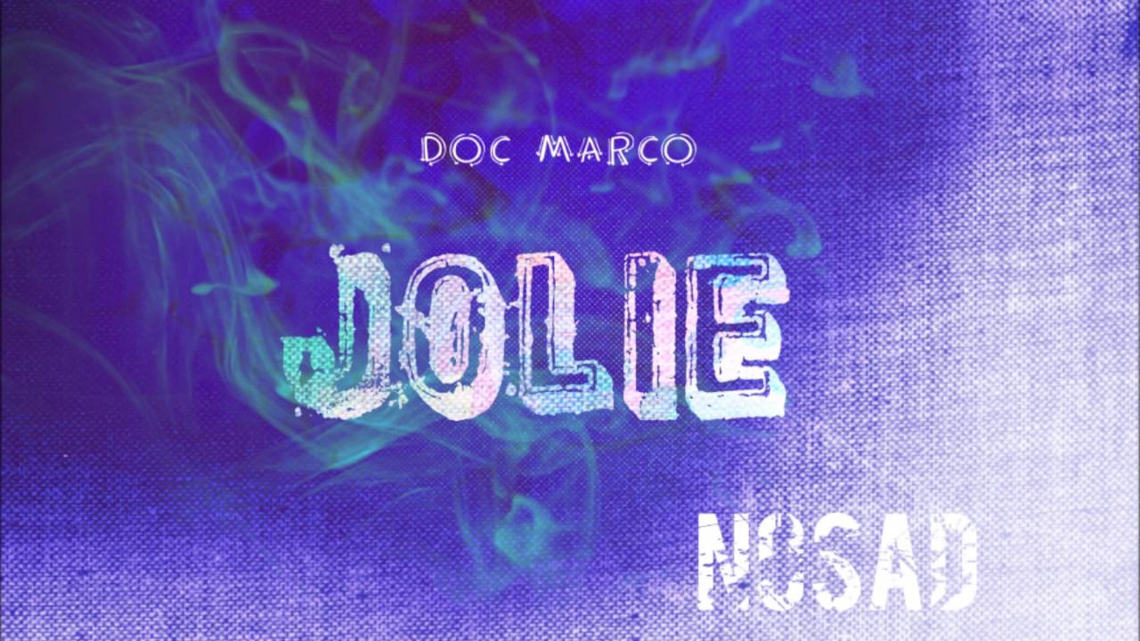 Doc Marco feat Nosad- Jolie