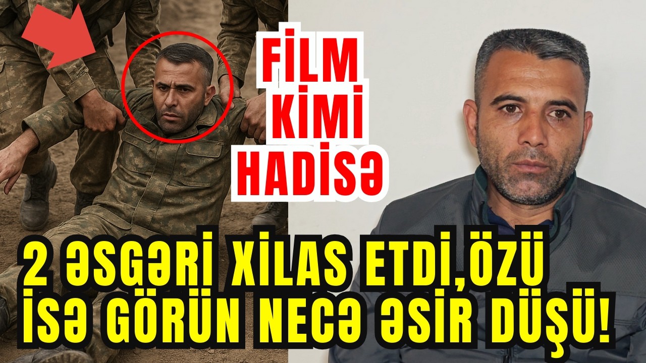 ANS-TV nin 29 Gün Gündəmdə Saxladığı ƏSİR Elməddin Abıyev necə XİLAS olub