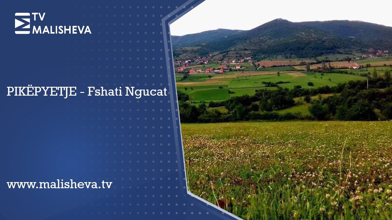 PIKËPYETJE - Fshati Ngucat