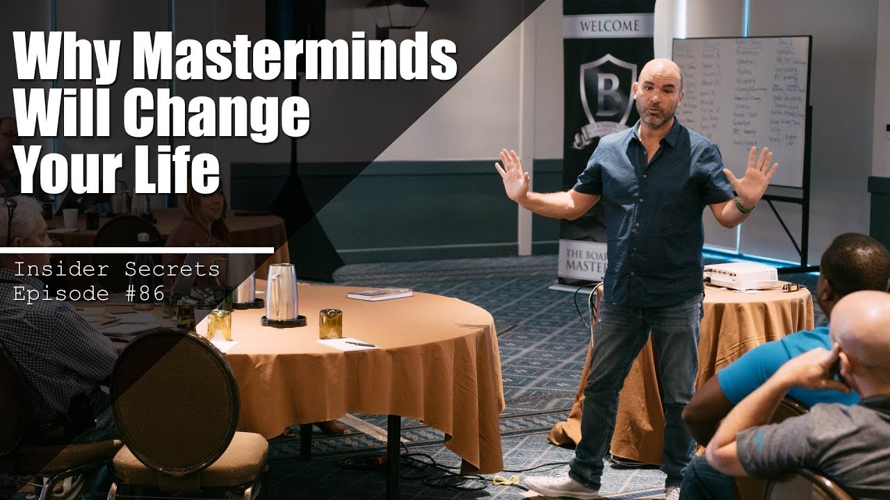 Insider Secret #86 Why Masterminds Will Change Your Life