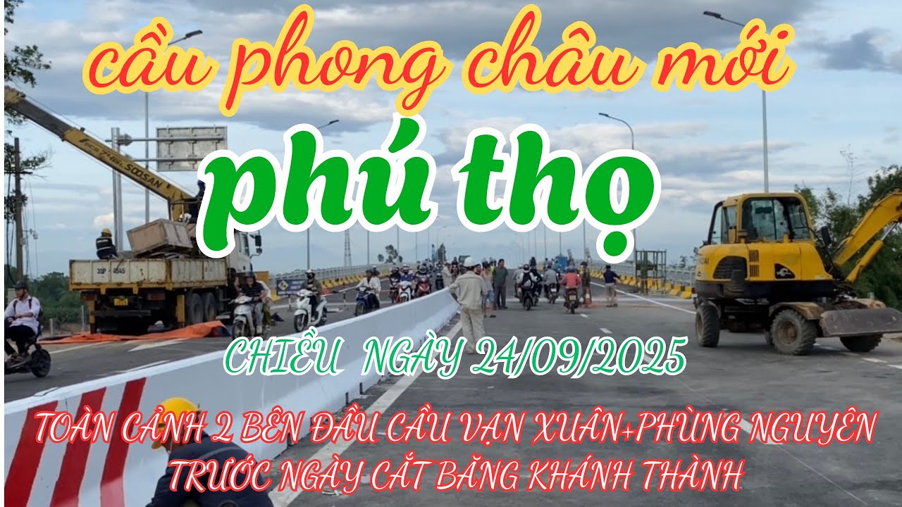 CẦU PHONG CHÂU PHÚ THỌ:TOÀN CẢNH 2 BÊN ĐẦU CẦU VẠN XUÂN PHÙNG NGUYÊN TRƯỚC NGÀY CẮT BĂNG KHÁNH THÀNH