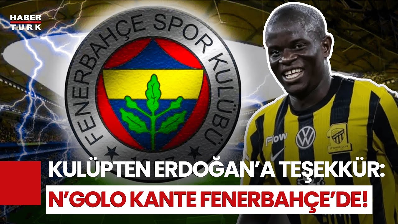 N'Golo Kante Resmen Fenerbahçe'de! İşte Detaylar...