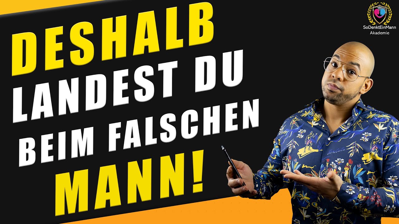 DESHALB landest du IMMER beim FALSCHEN MANN! 😭😱