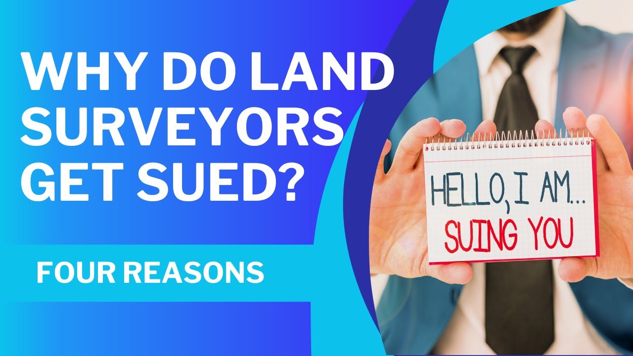 Why do Surveyors Get Sued