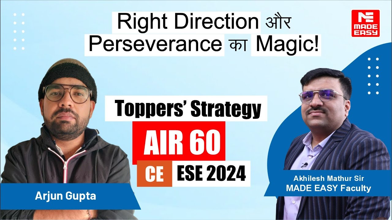 Success Strategy by AIR-60 | CE | UPSC ESE-2024 | Arjun Gupta | MADE EASY