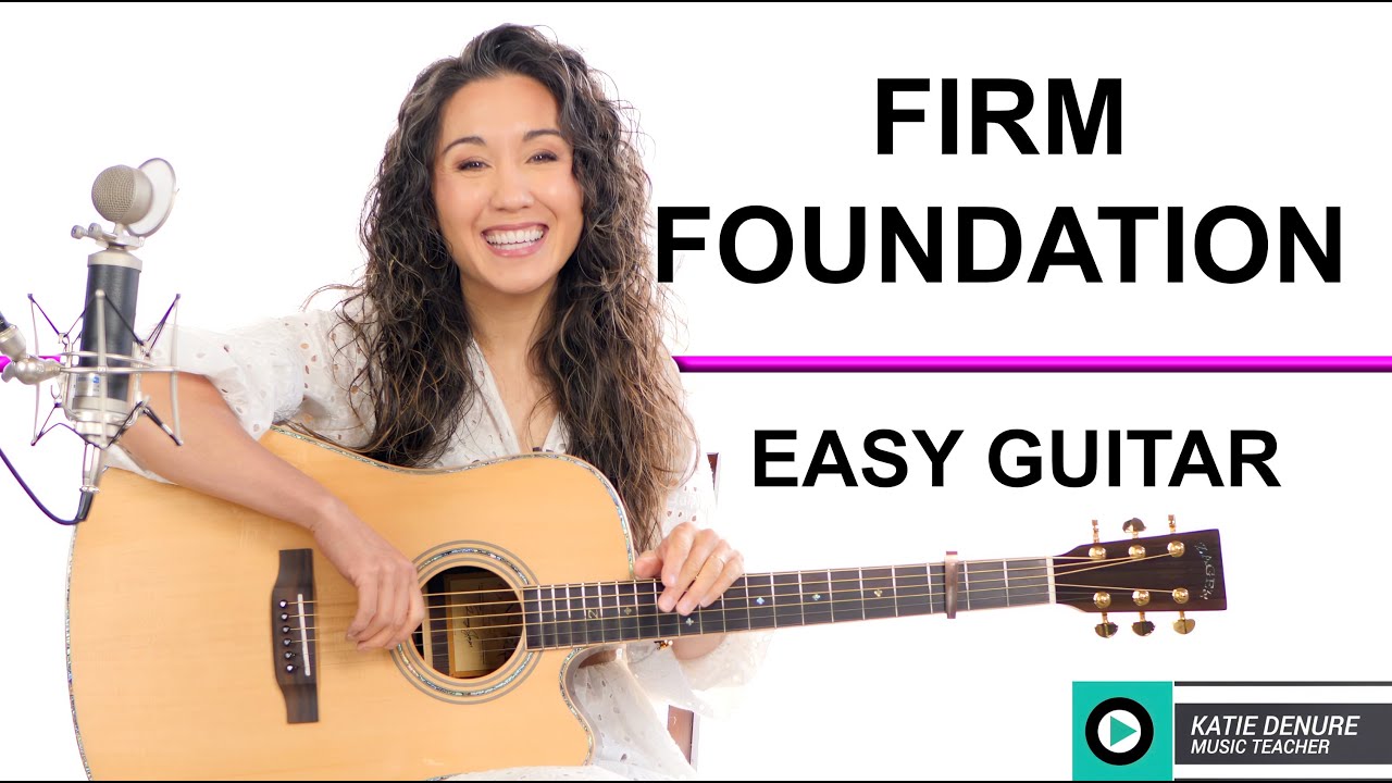 Firm Foundation (He Won't) Simplified Guitar Tutorial with Play Along