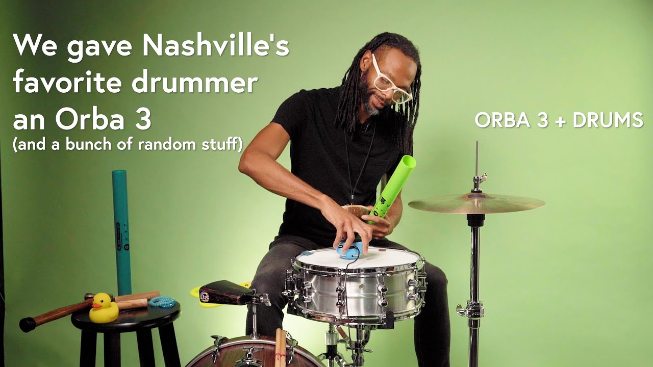 We gave Nashville’s favorite drummer an Orba 3 (and a bunch of random stuff). Here’s what happened..