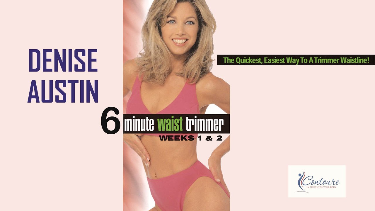 Denise Austin: 6 Minute Waist Trimmer Weeks 1 & 2