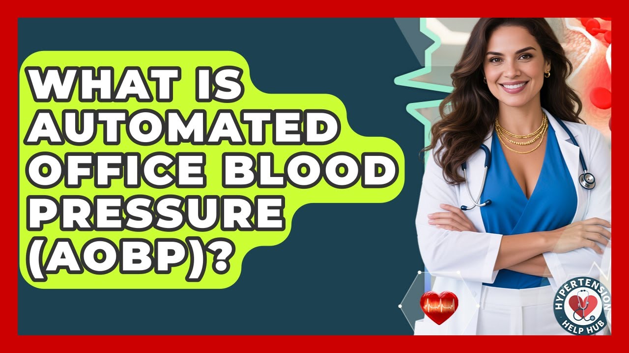 What Is Automated Office Blood Pressure (AOBP)? - Hypertension Help Hub