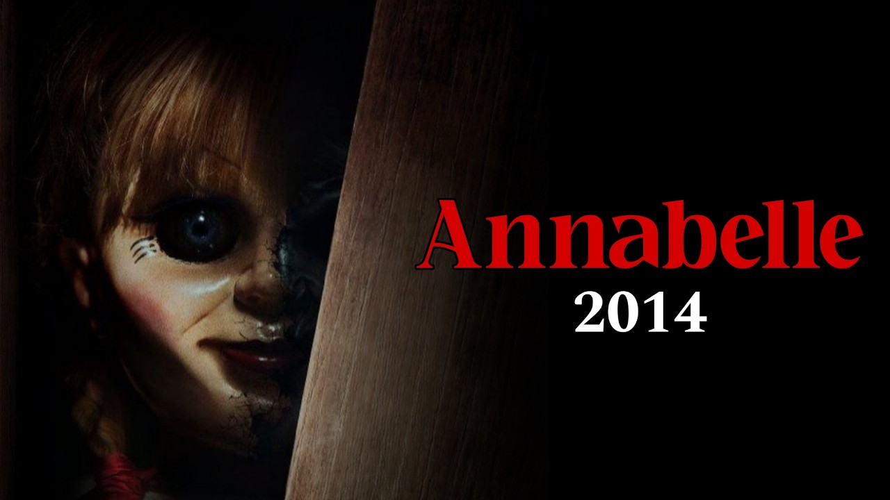 Annabelle (2014) Movie Recap | Demonic Supernatural Horror Mystery Explained
