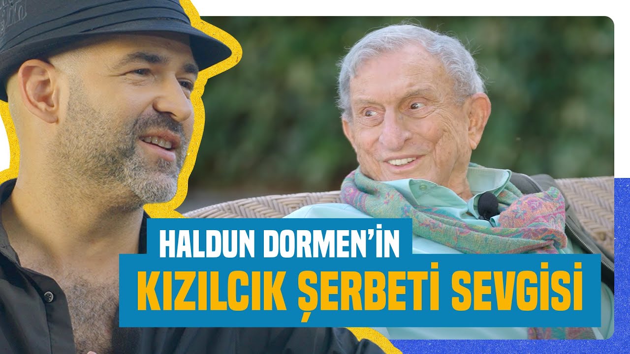 Haldun Dormen'in Kızılcık Şerbeti Sevgisi