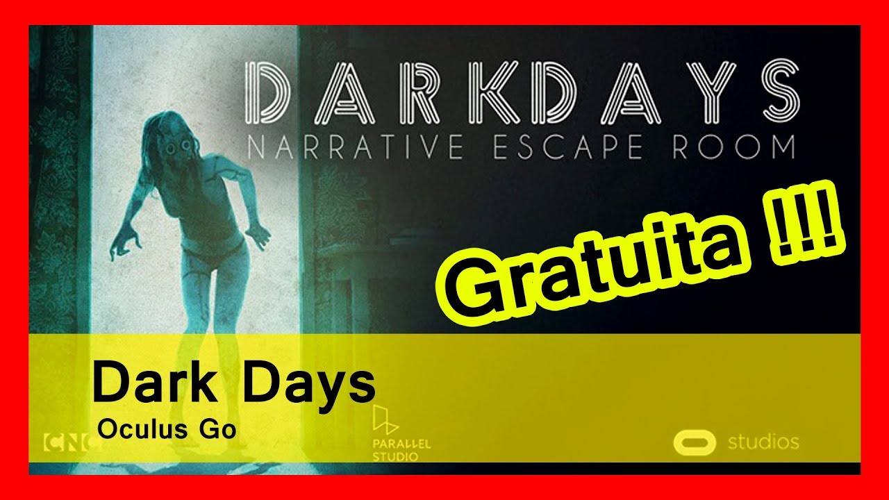 DARK DAYS Oculus Go GRATIS !!!!