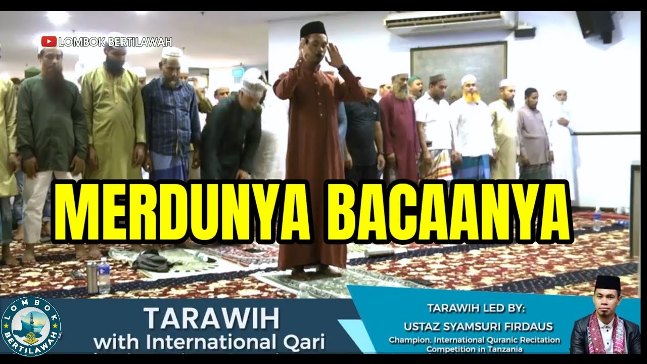 Merdunya Bacaan Imam Sholat Taraweh Bareng Qari' NTB Syamsuri Firdaus In Singapure 2024