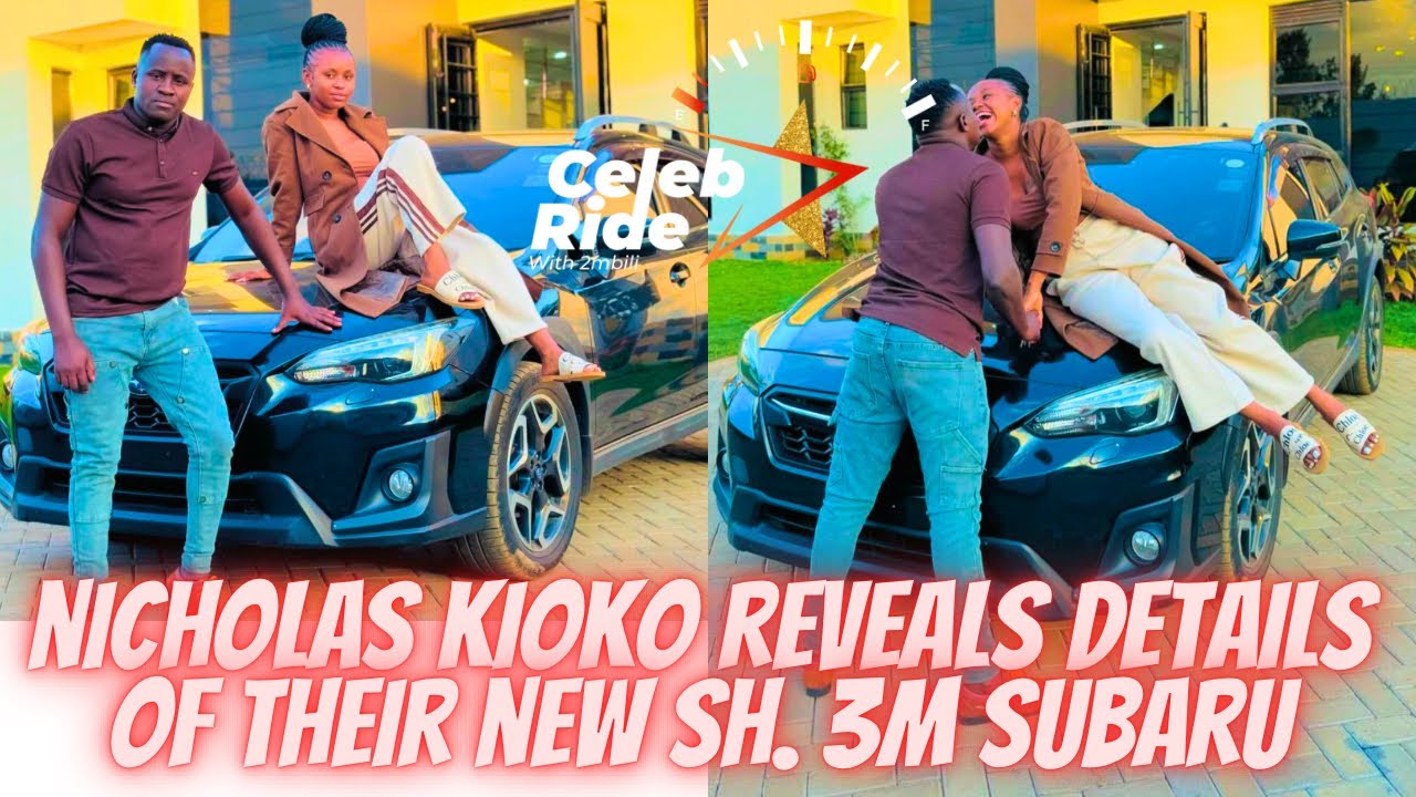 NICHOLAS KIOKO Reveals How He Acquired His  Sh.3M Subaru | Gave Ashley Wambo The Note - Celeb Ride