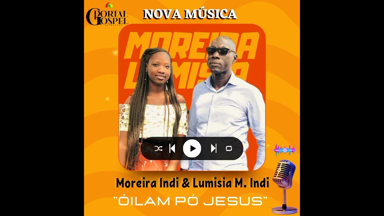 Moreira Indi & Lumisia Moreira Indi-Óilam Pó Jesus