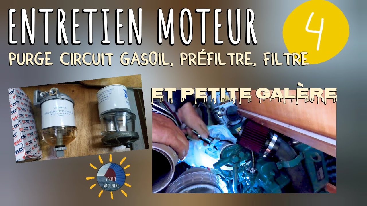 préfiltre et filtre gasoil, purge circuit gasoil @Voilier Martineke Entretien moteur #4