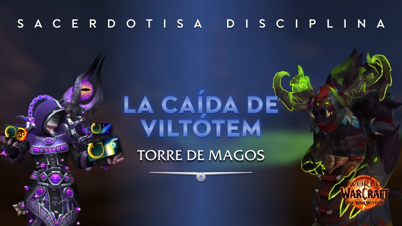 Torre de Magos: La caída de Viltótem para ♿ - Sacerdote Disciplina ✨ (Con asistente de un botón)