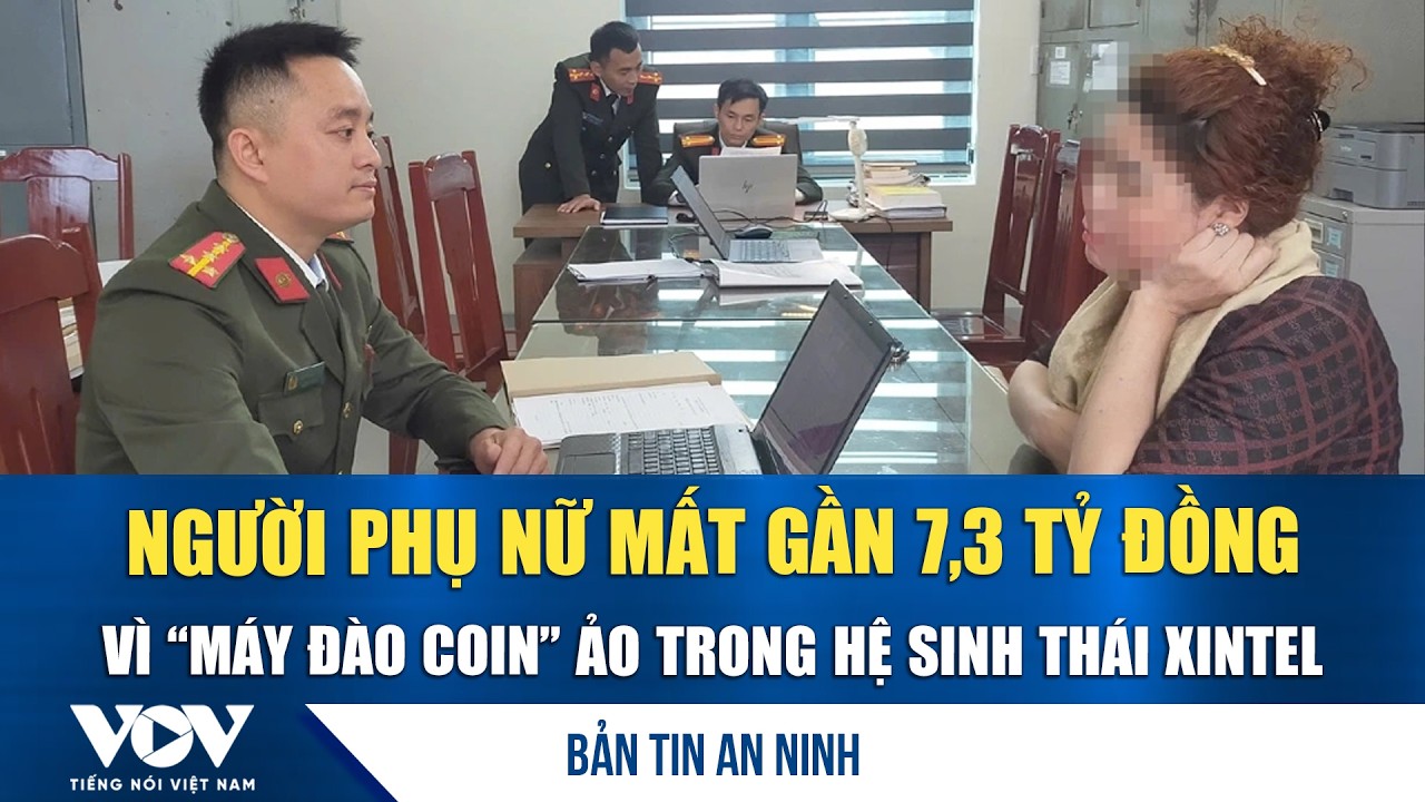 Bản tin an ninh ngày 16/3: Người phụ nữ mất gần 7,3 tỷ đồng vì “máy đào coin” ảo hệ sinh thái Xintel