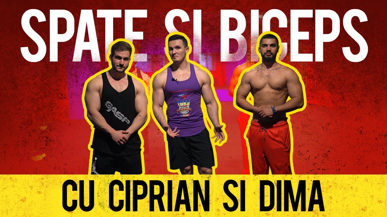 Spate Si Biceps Cu Dima Si Ciprian