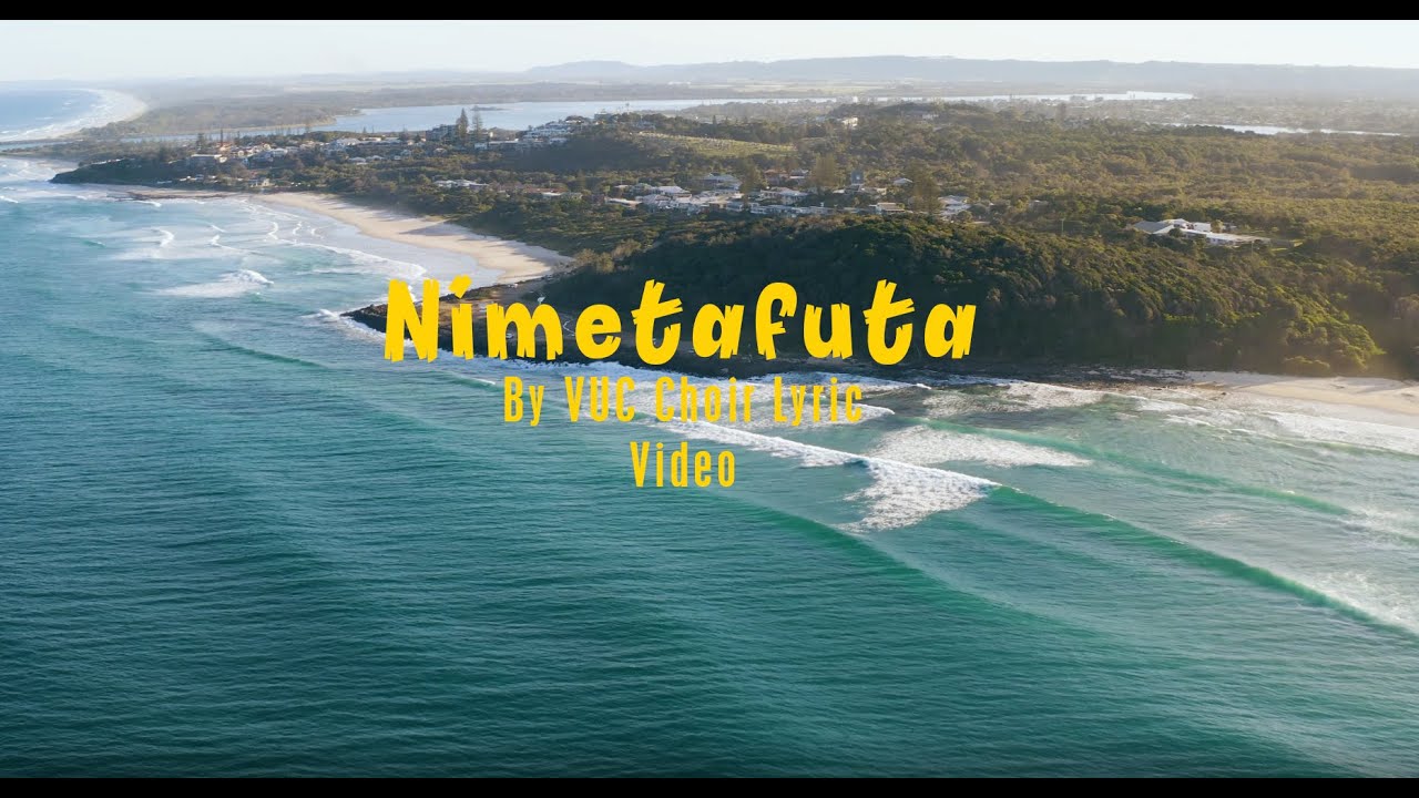 Nimetafuta Milima Mabonde By VUC Choir Lyric_Video
