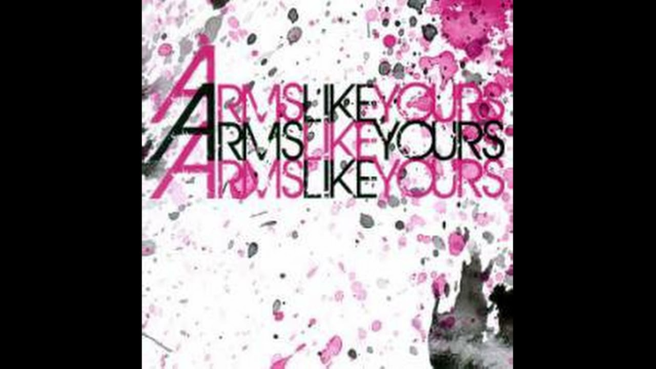 Arms Like Yours - Arms Like Yours (2008) [FULL EP]