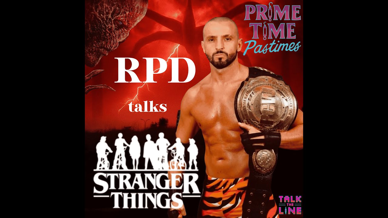 RPD Talks Stranger Things - Prime Time Pastimes