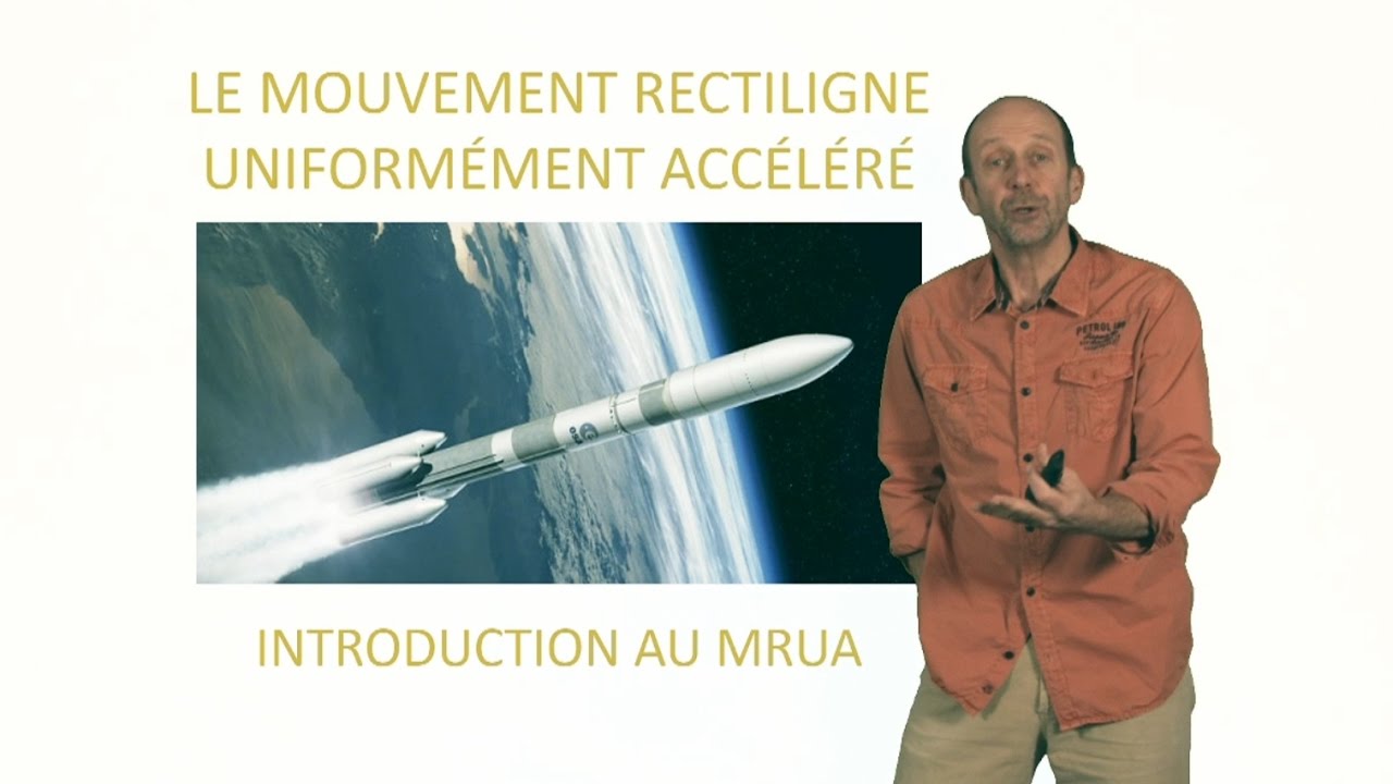 le Mouvement Rectiligne Uniformément Accéléré : introduction